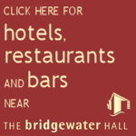 Restaurants, Bars and Hotels near The Bridgewater Hall