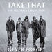 Take That - Never Forget