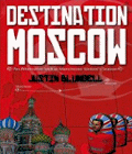 Destination Moscow
