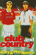 For Club & Country - Gary & Phil Neville